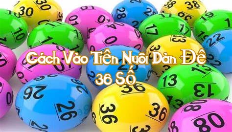 Cách vào tiền nuôi dàn đề 36 số