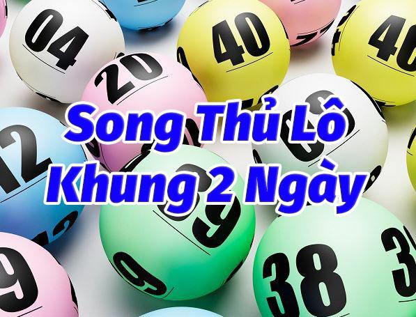 song thủ lô khung 2 ngày