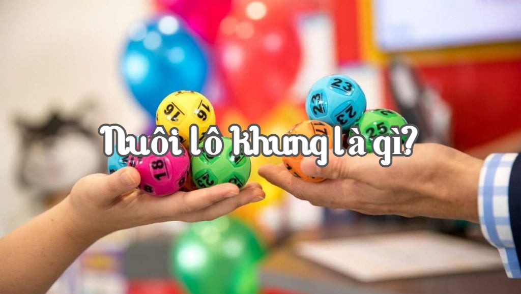 Nuôi lô khung là gì?