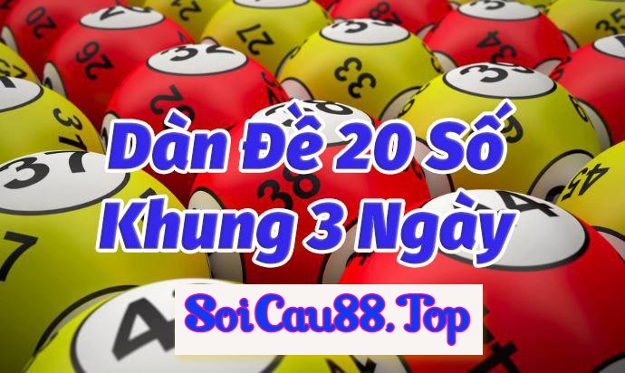 Dàn Đề 20 Số Nuôi Khung 3 Ngày