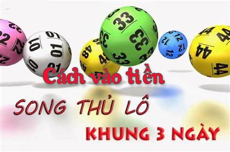 Cách Vào Tiền Nuôi Lô Song Thủ Khung 3 Ngày