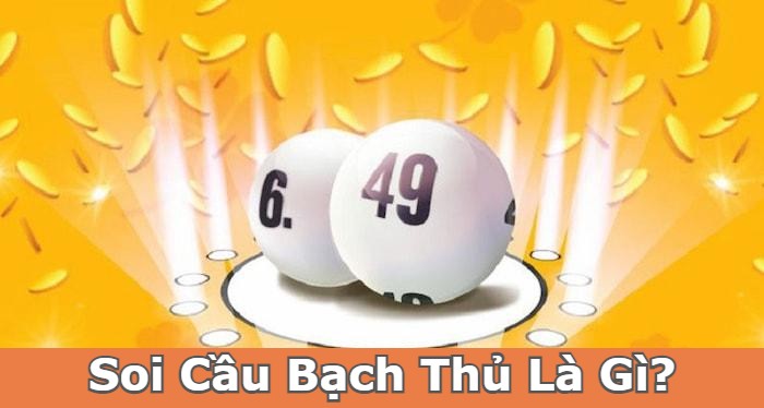 Soi cầu bạch thủ – Cách soi cầu bạch thủ chính xác